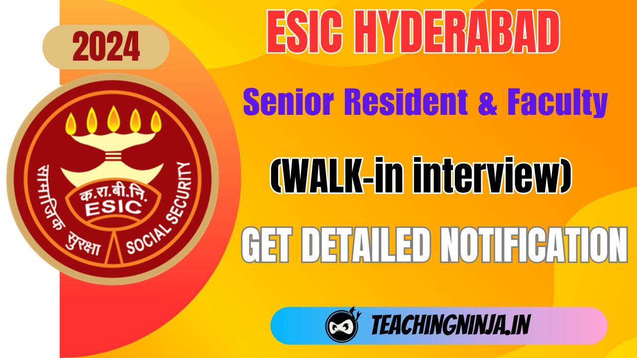 ESIC Hyderabad Senior Resident and Other 70 Posts