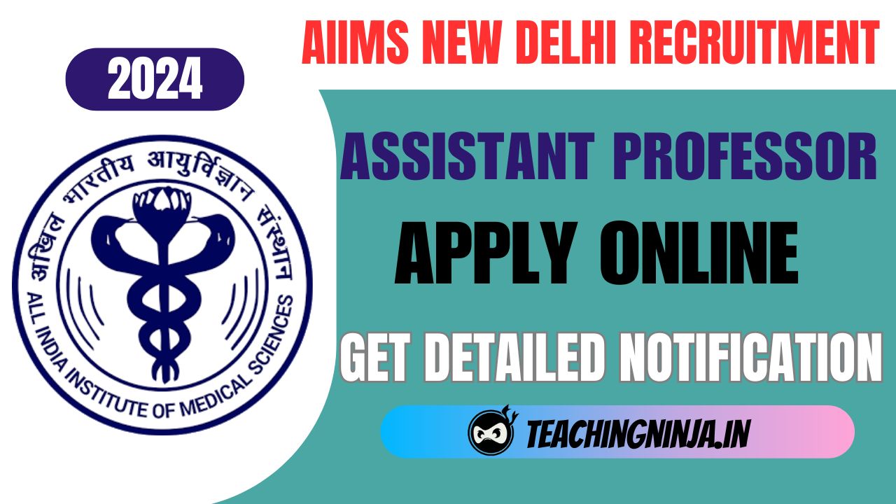 AIIMS New Delhi Assistant Professor 42 Posts