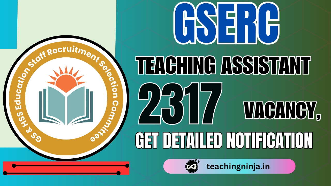 GSERC Teaching Assistant 2317 Posts Recruitment