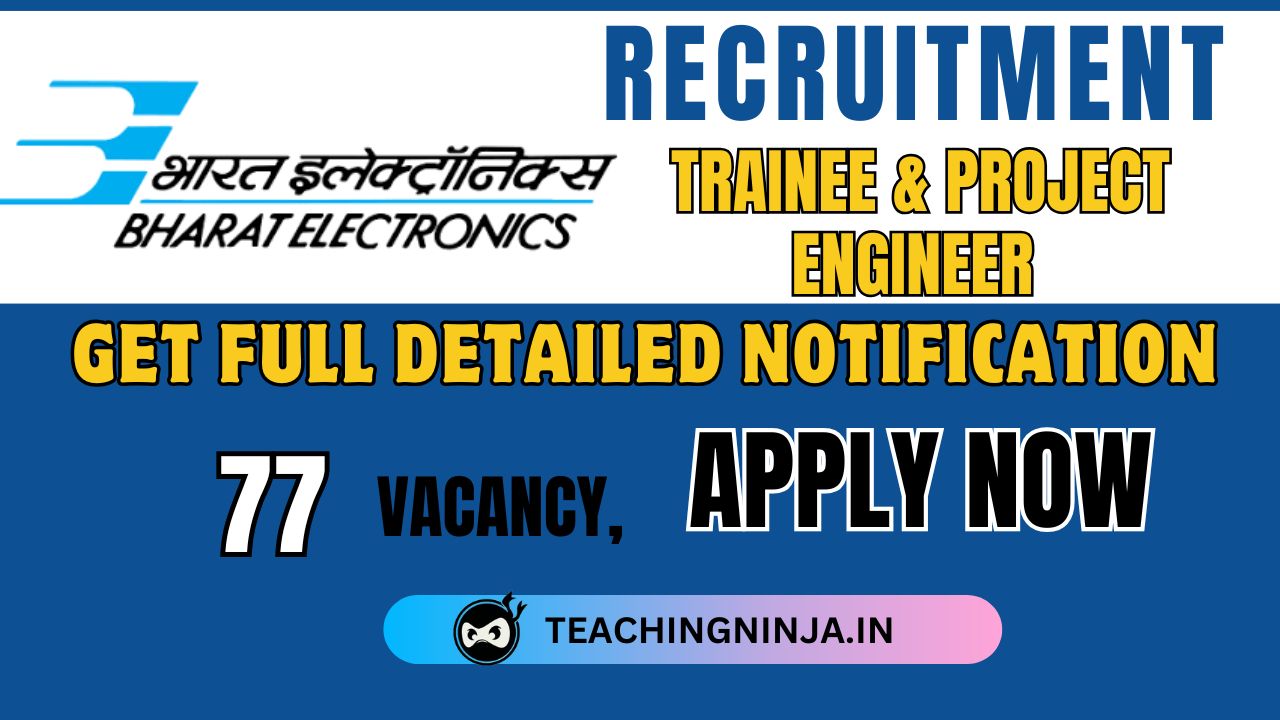 BEL Trainee and Project Engineer 77 Posts