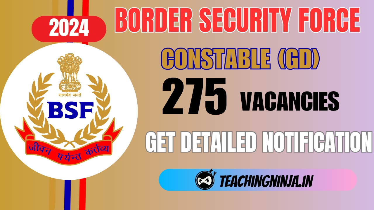 BSF GD Constable Notification 2024 Released