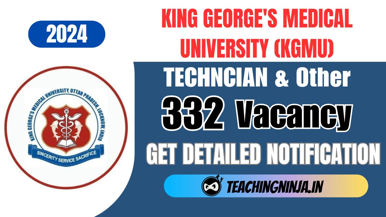 KGMU Technical Officer and Other 332 Posts