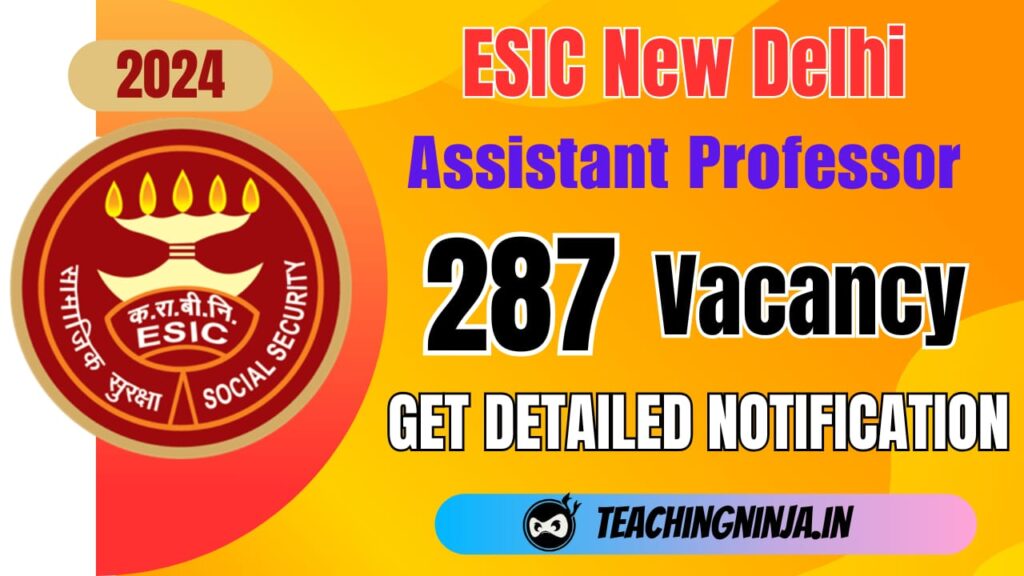 ESIC New Delhi Assistant Professor 287 Posts 