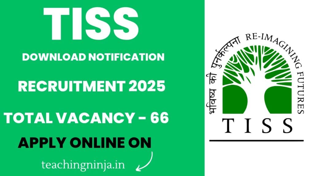 TISS Recruitment 2025 for Various Vacancies of 66 Posts