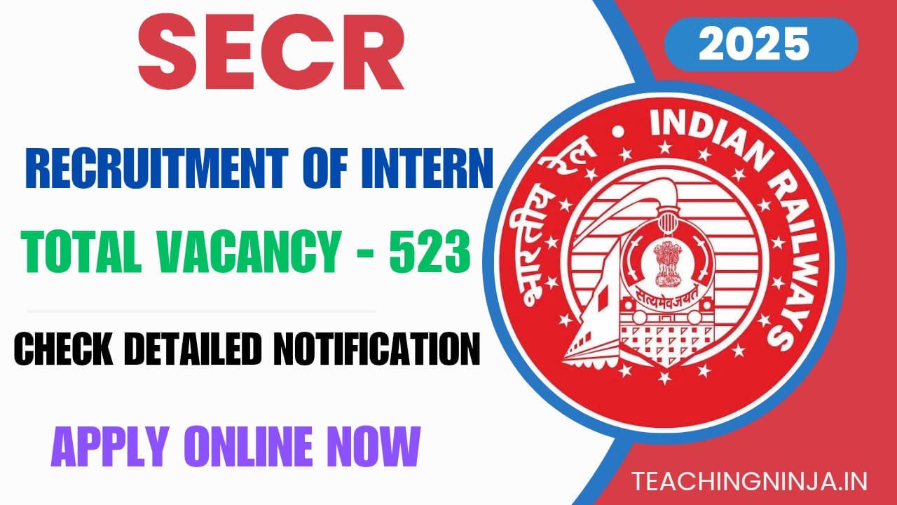 SECR Recruitment 2025 of Interns 523 Vacancies