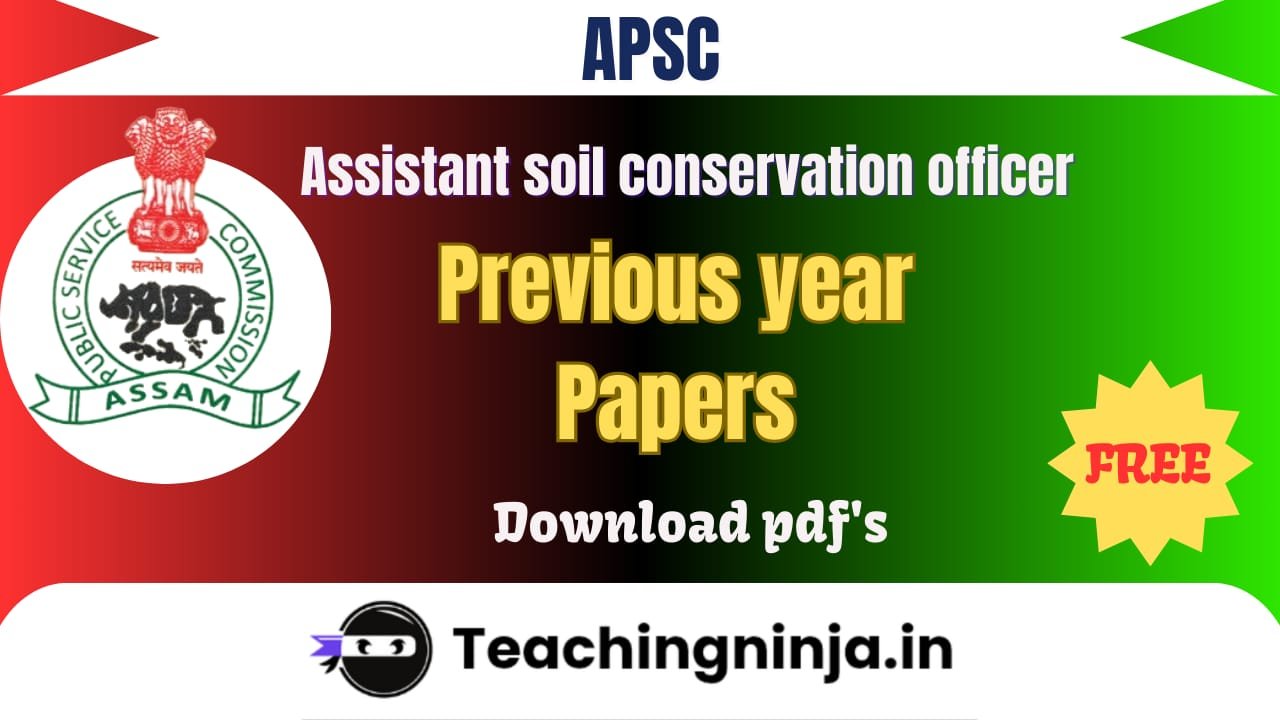 APSC Assistant Soil Conservation Officer Previous Papers