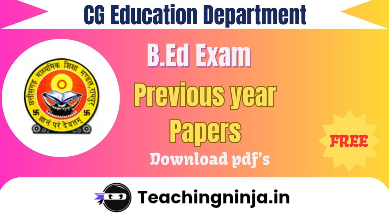 CG B.Ed Previous Papers 2025 PDF Download Now