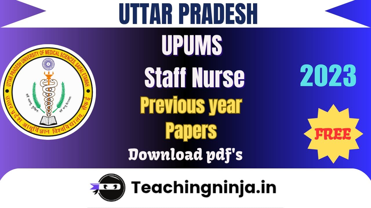 UPUMS Staff Nurse 2023 Previous Year Papers Free