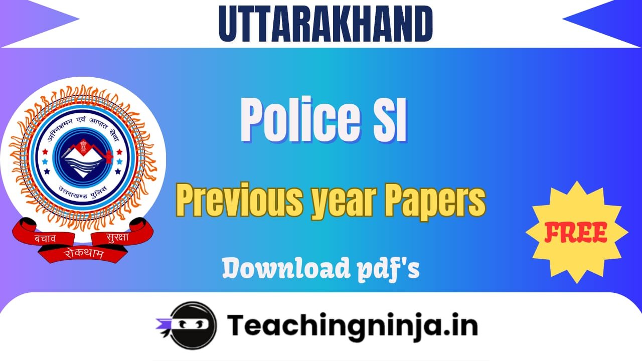 Uttarakhand Police SI 2025 Previous Papers Free Pdf