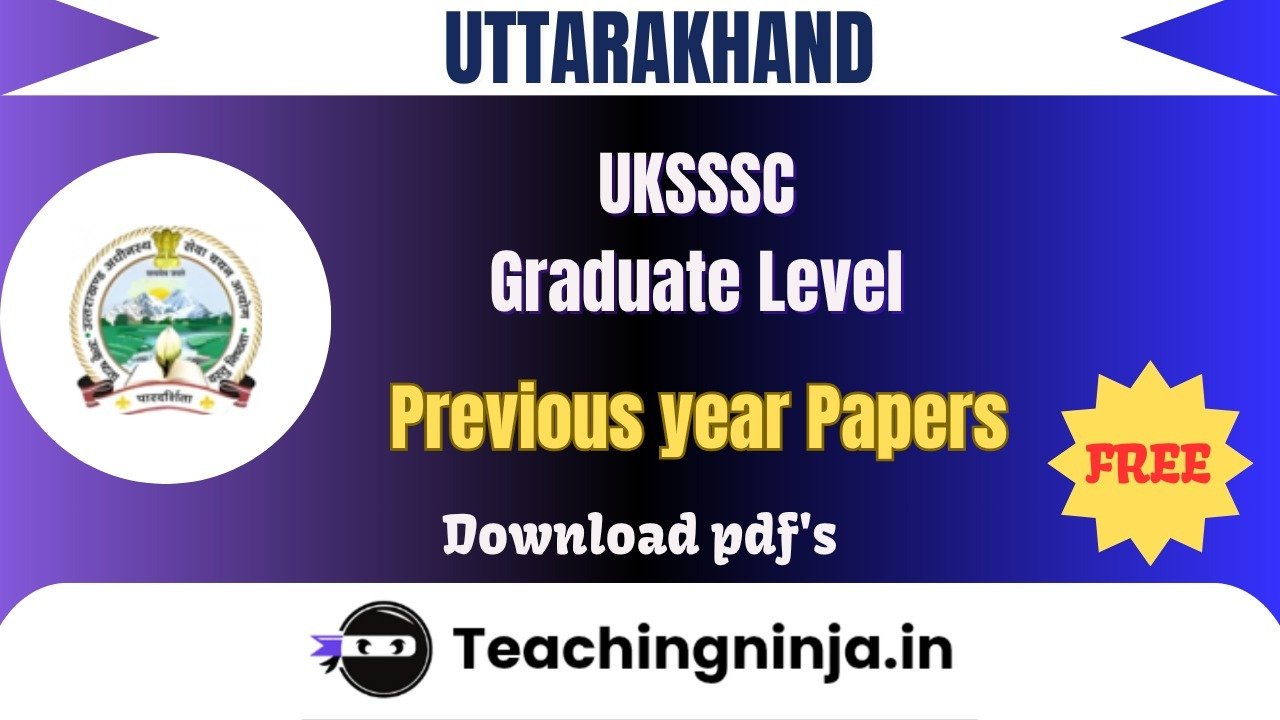 UKSSSC Graduate Level Previous Papers Upto 2023 Free Pdf Download