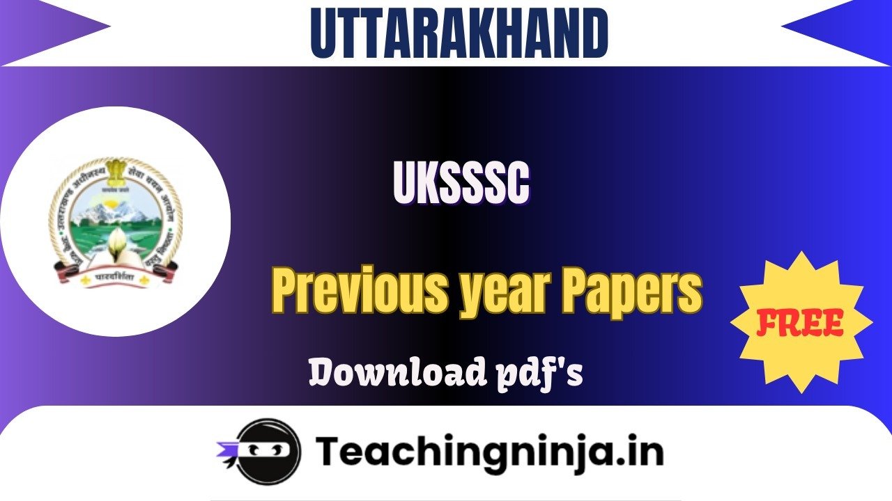 UKSSSC 2021 Previous Papers Free Download Pdfs