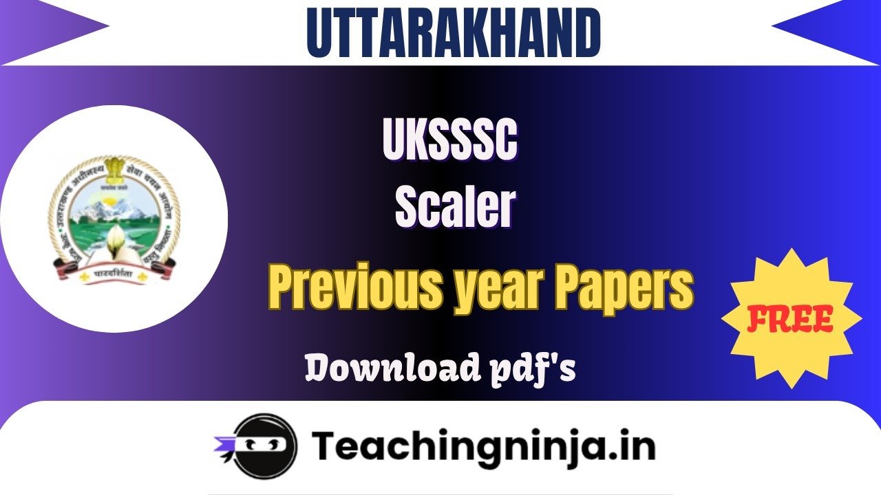 UKSSSC Scaler 2024 Previous Paper Free Download Pdf