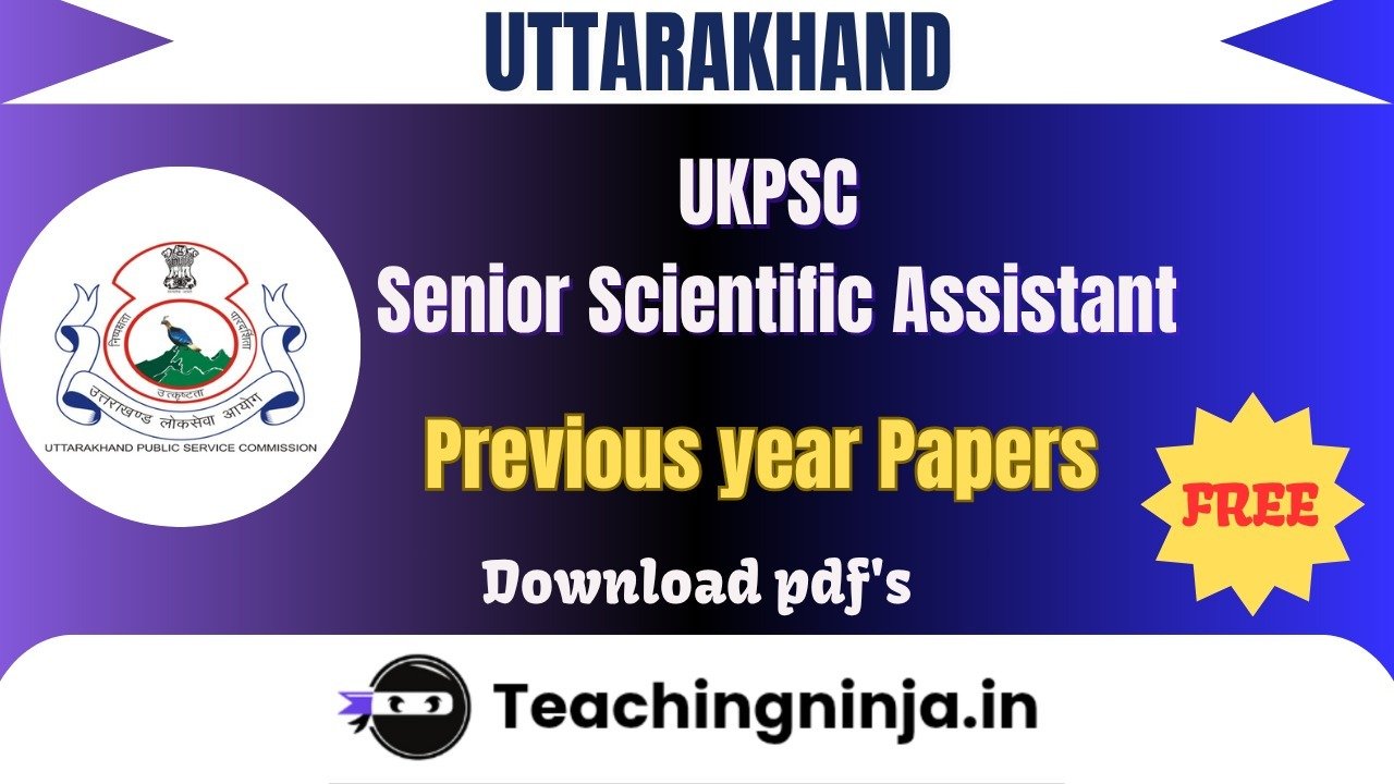 UKPSC Senior Scientific Assistant 2024 Pyp Free Pdf Download
