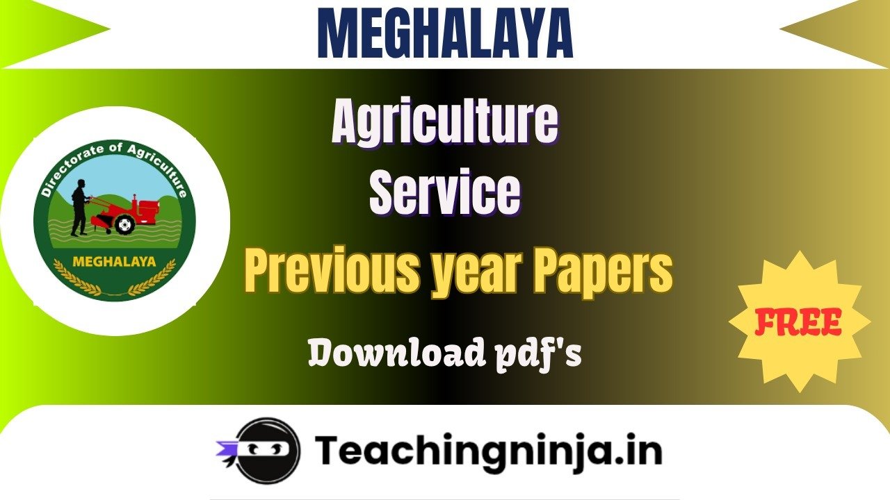 Meghalaya Agriculture Service 2024 Previous Paper Free Pdfs Download