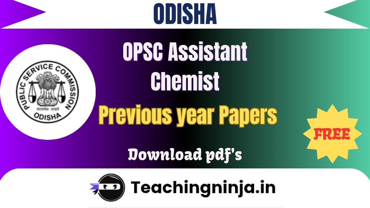 OPSC Assistant Chemist 2025 Previous Papers Free Pdf Download