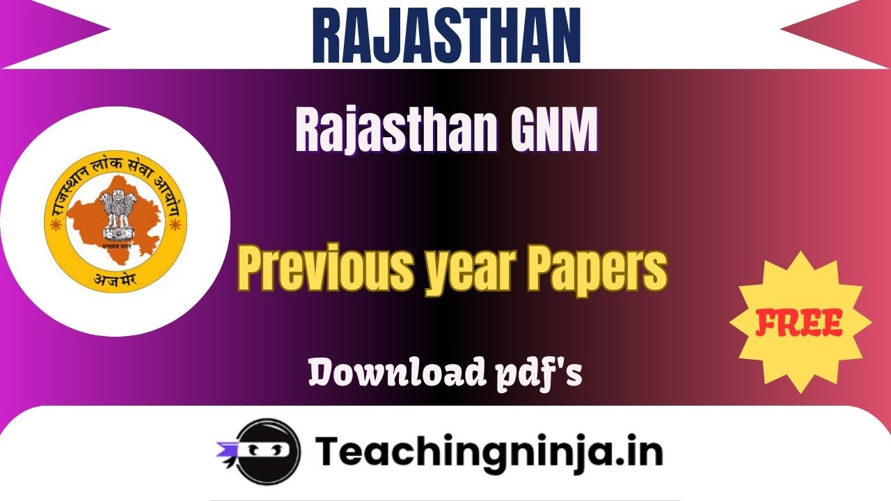 Rajasthan GNM 2024 Previous Papers Download Free Pdfs