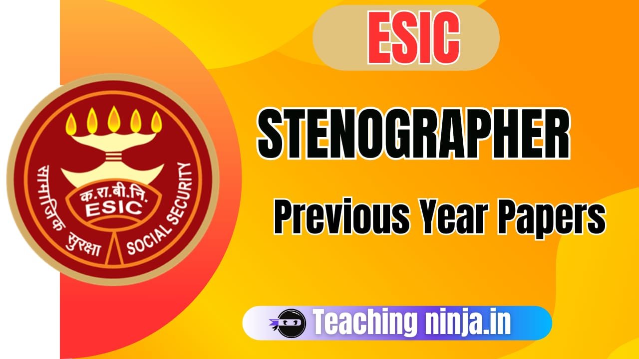 ESIC Stenographer Previous Year Papers Pdf Free