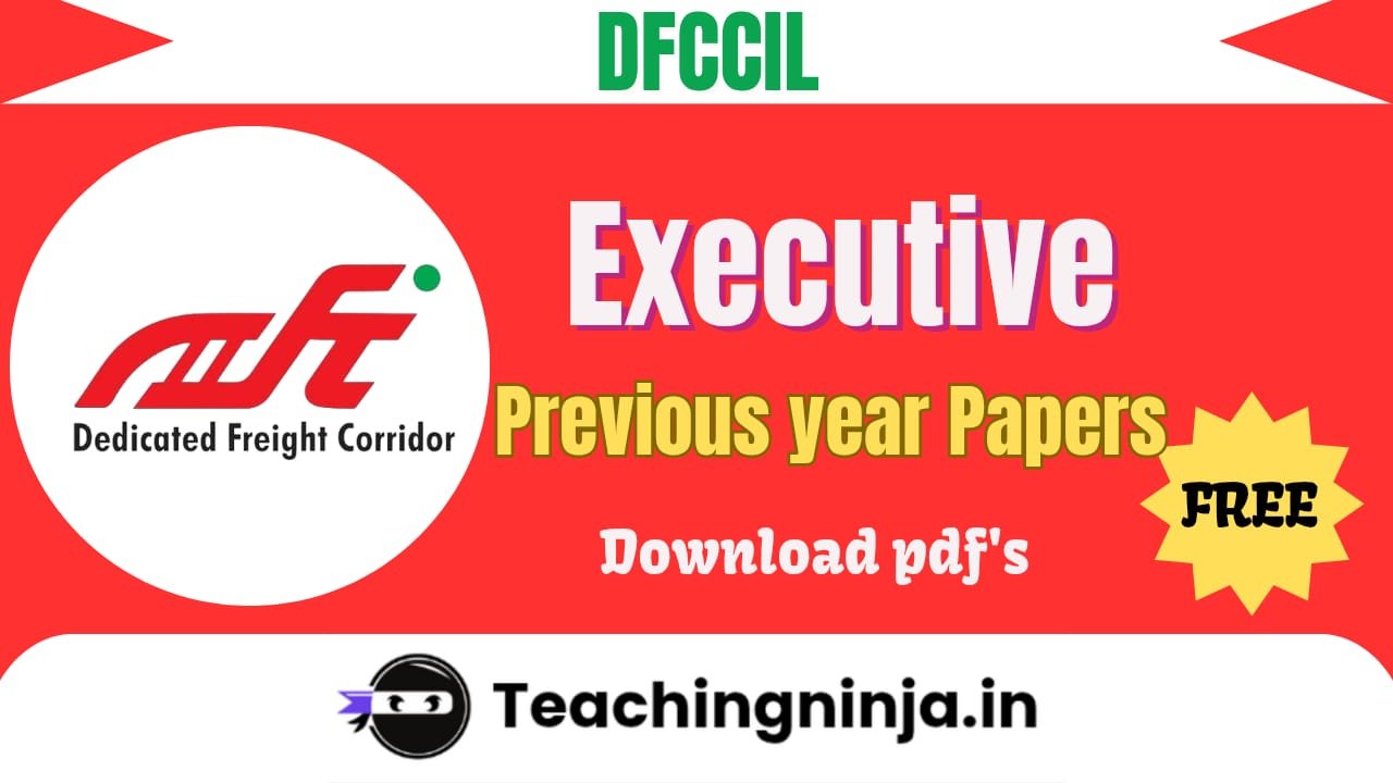 DFCCIL Executive Previous Year Papers Download