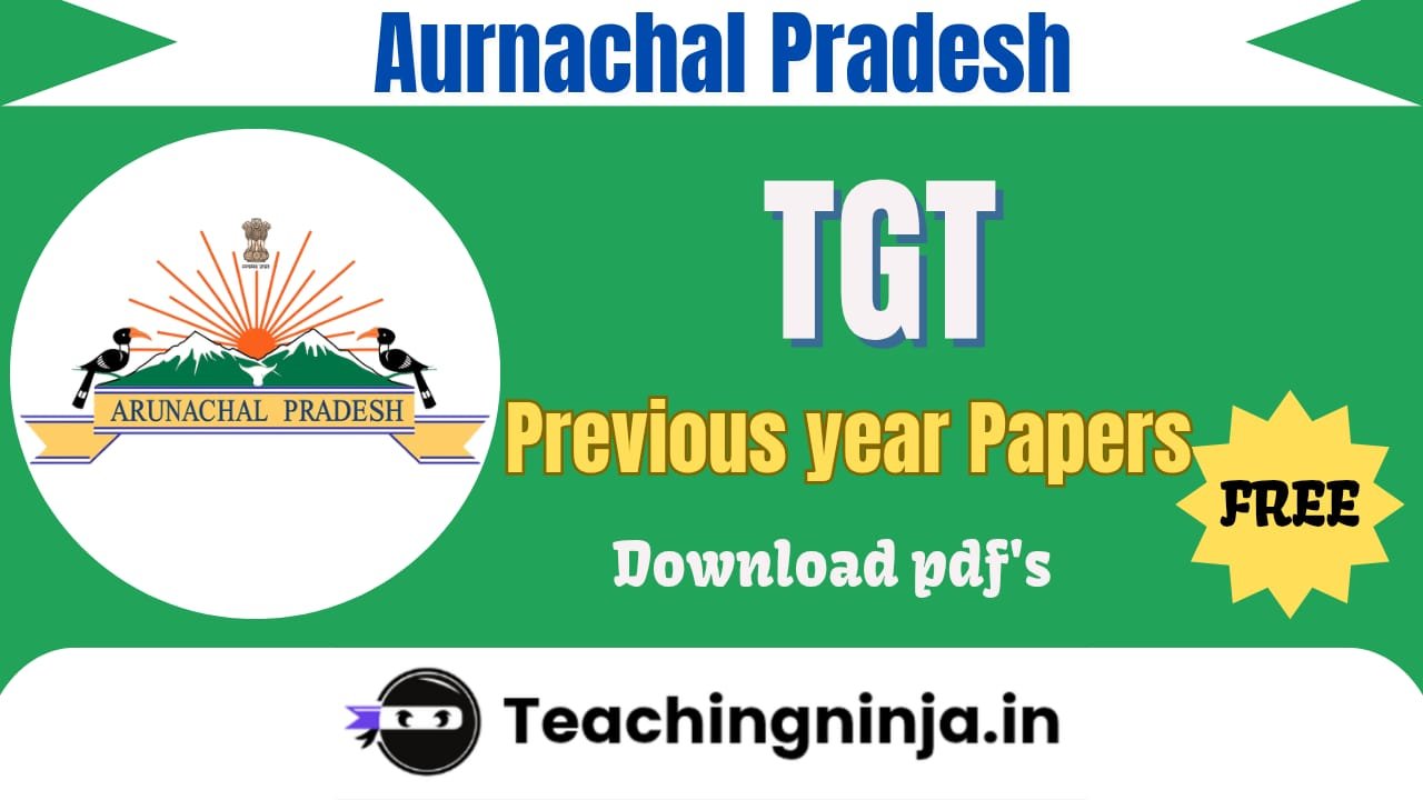 Arunachal Pradesh TGT Previous Papers Pdf Free