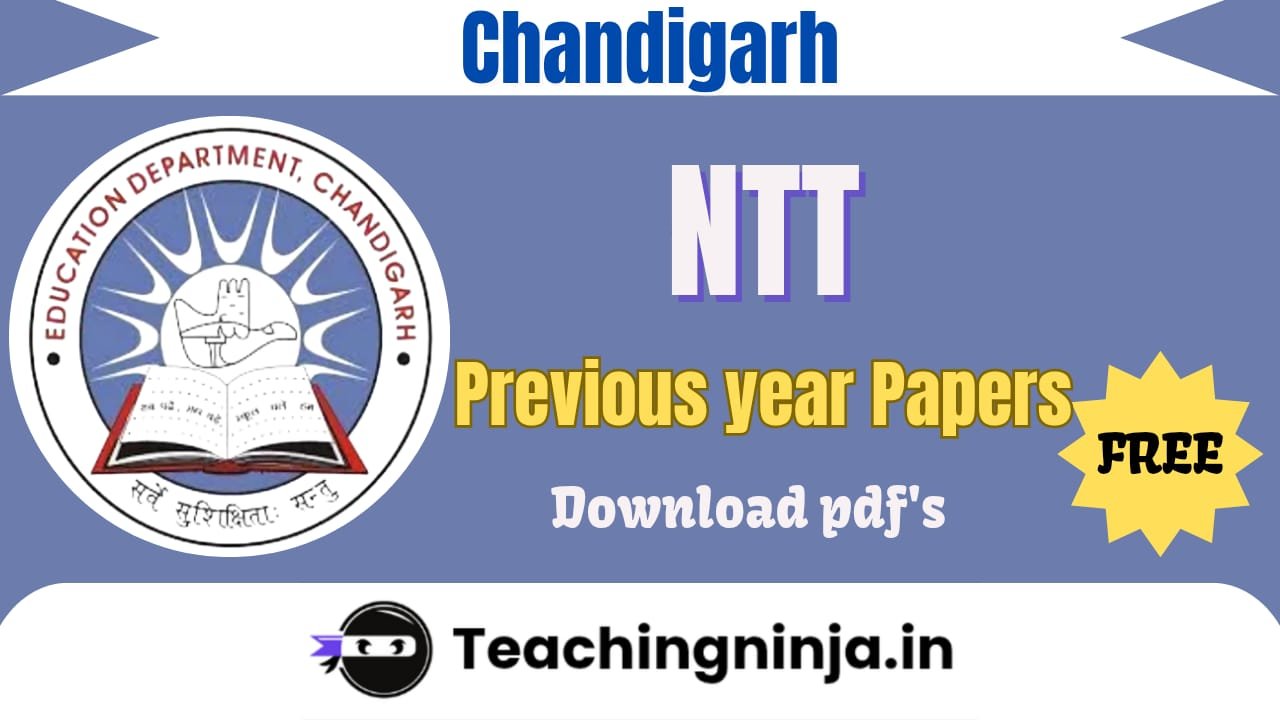 Chandigarh NTT Previous Papers Pdf Free Download