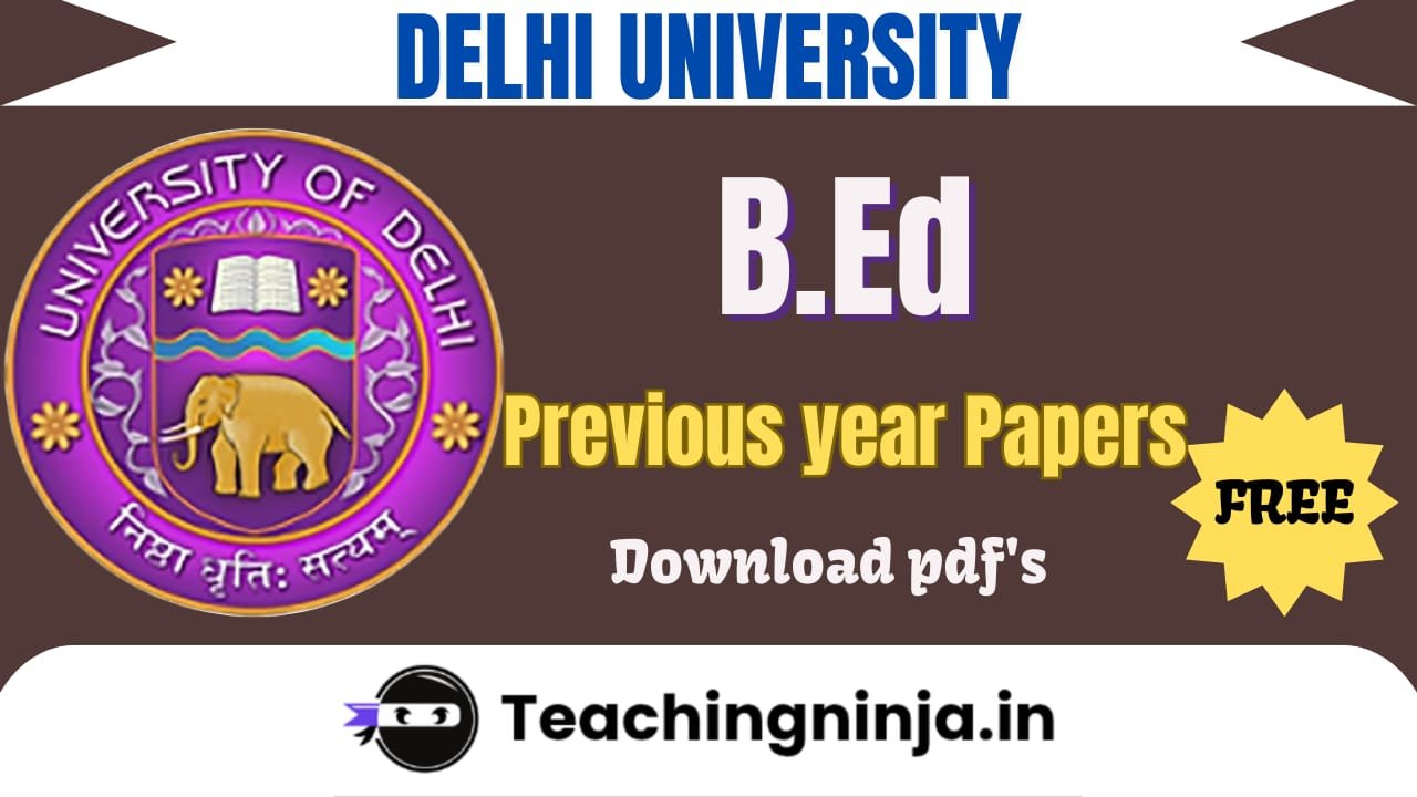 DU BEd 2025 Previous Papers Pdf Free Download