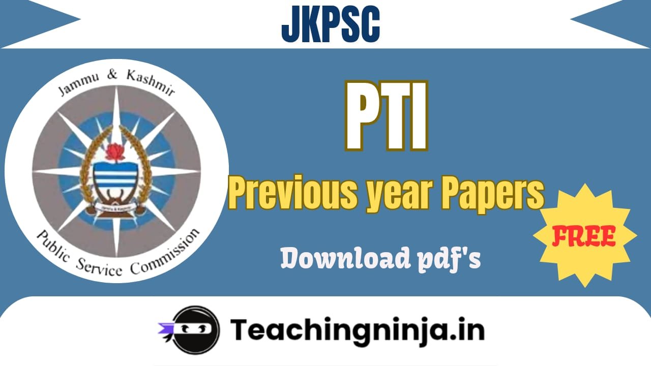 JKPSC PTI 2025 Previous Papers Pdf Free Download