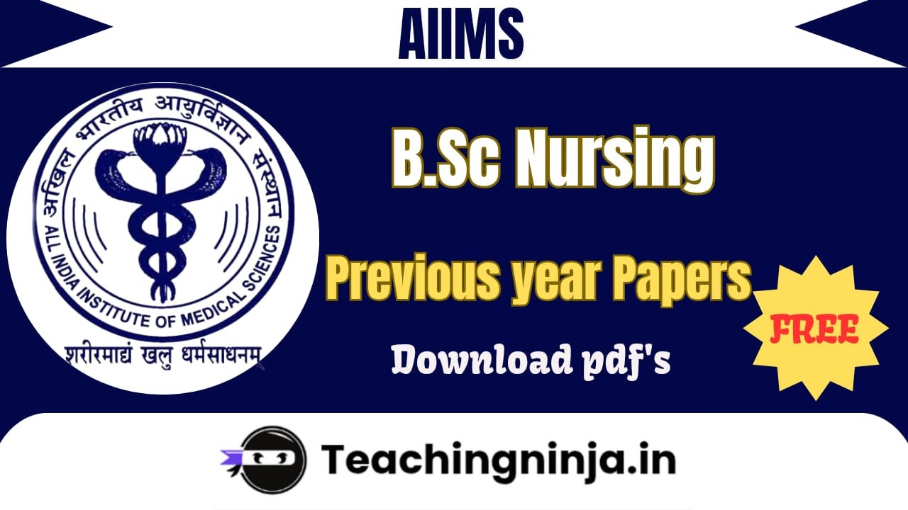 AIIMS BSc Nursing Previous Papers Pdf Free Download