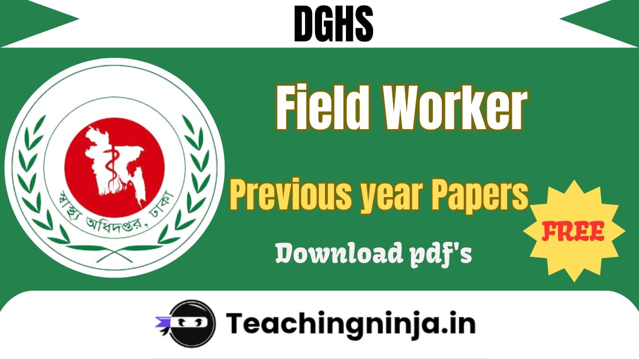 DGHS Field Worker Previous Papers Pdf Free Download