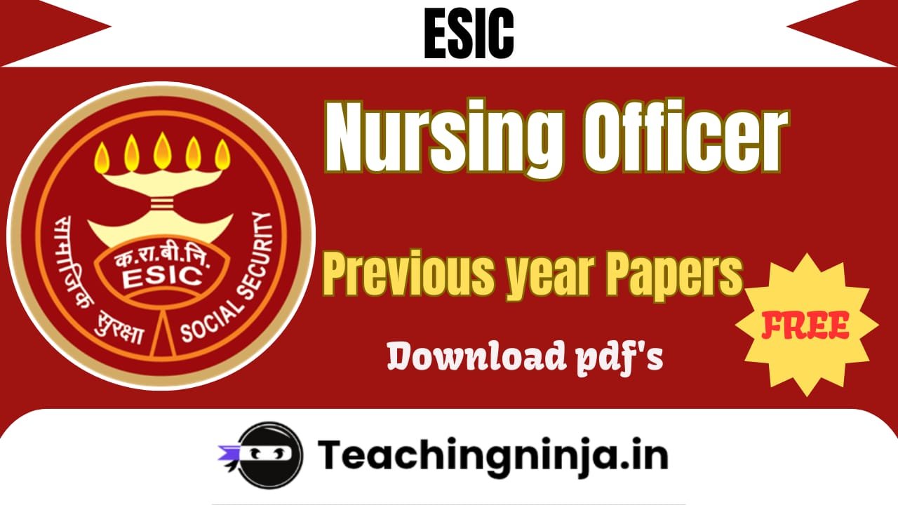 ESIC Nursing Officer Previous Papers Pdf Download