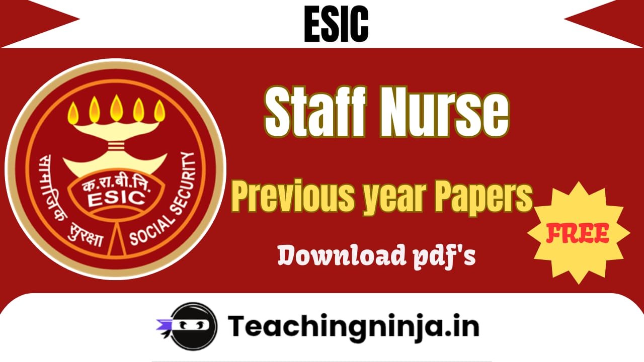 ESIC Staff Nurse Previous Papers Pdf Free Download