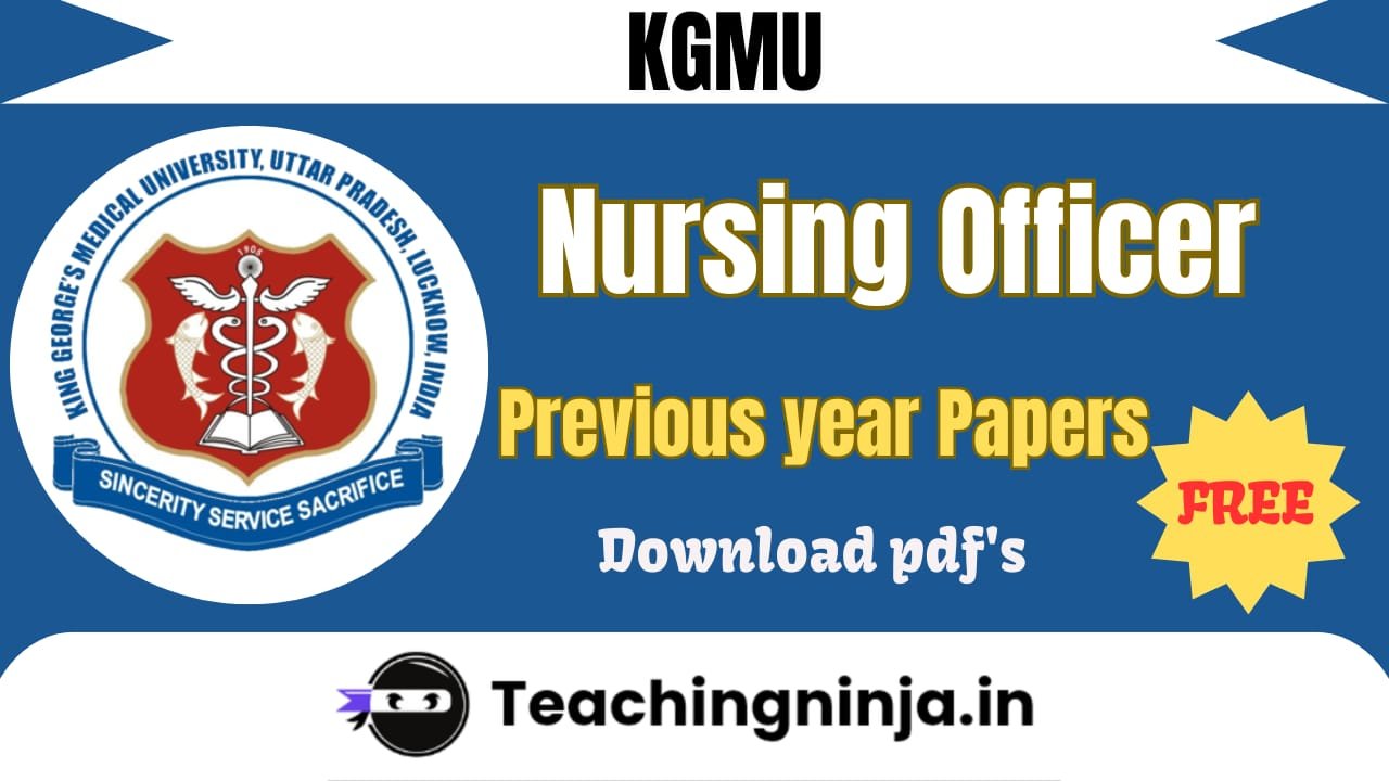 KGMU Nursing Officer Previous Papers Pdf Free Download