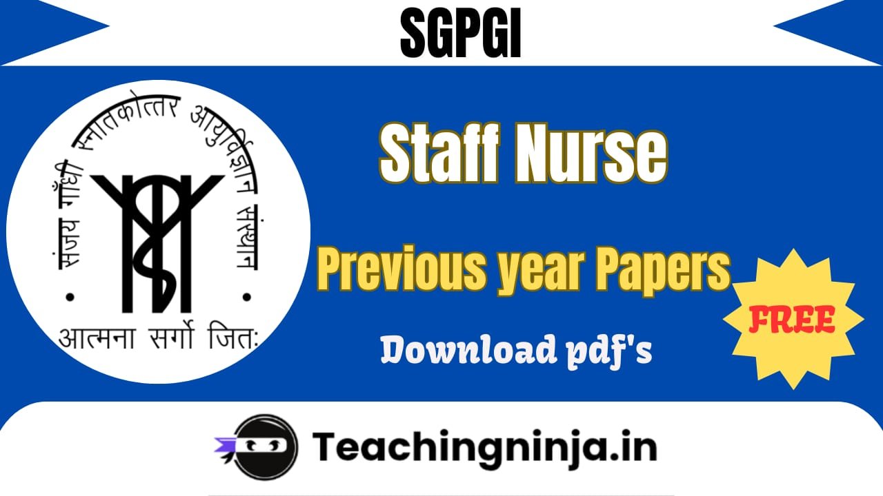 SGPGI Staff Nurse Previous Papers Pdf Download