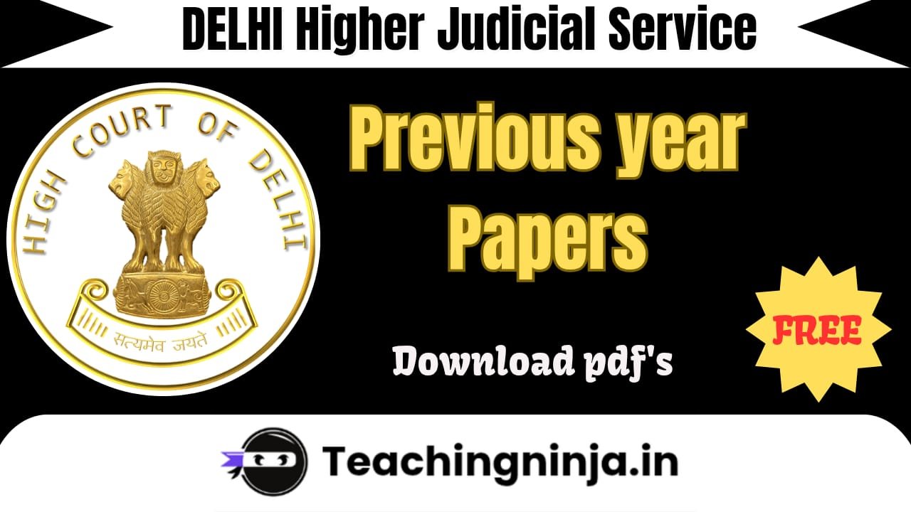 Delhi Higher Judicial Service Previous Papers Pdf Download