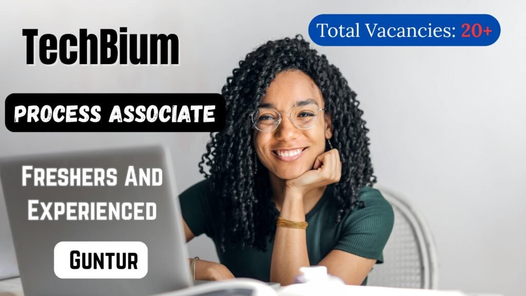 TechBium Hiring 2025 Freshers And Experienced Process Associate Jobs in Guntur