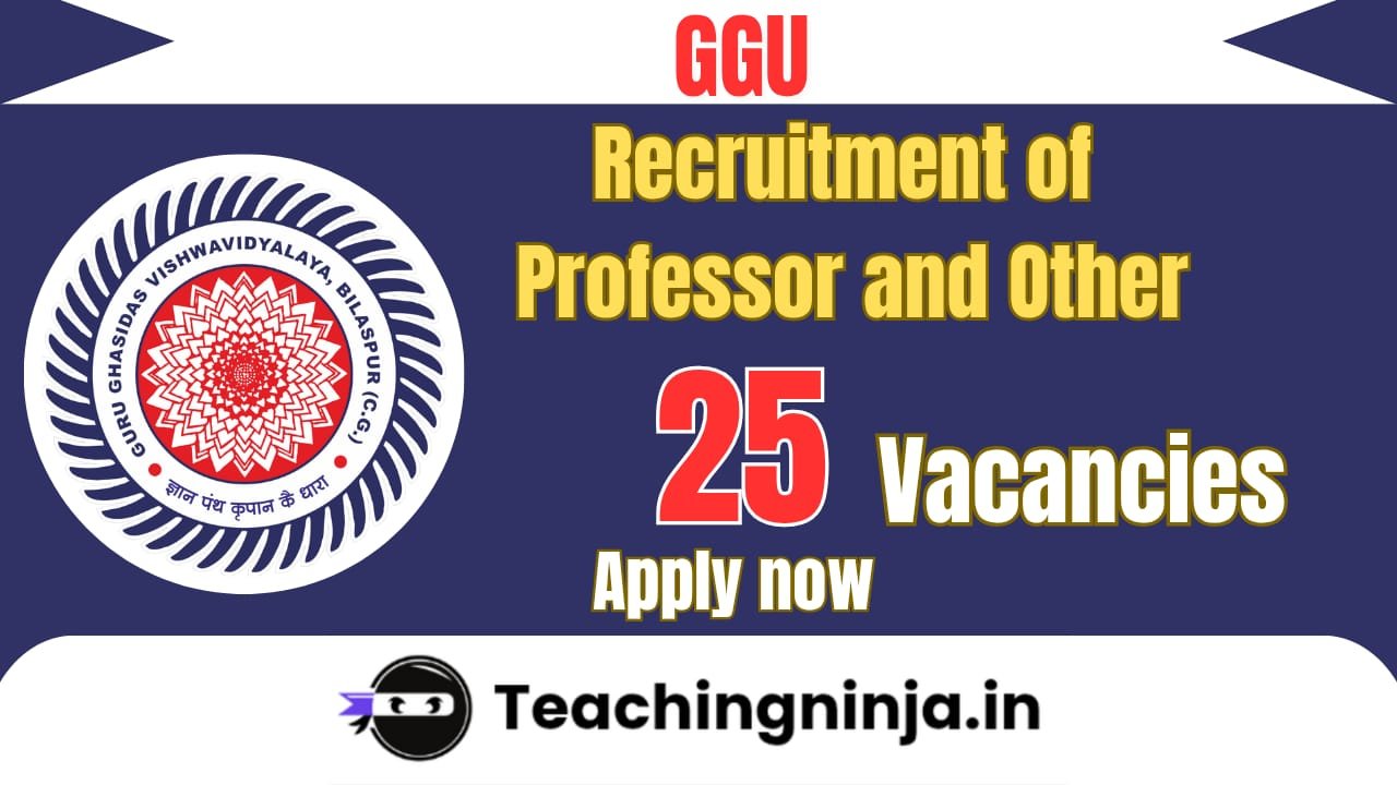 GGU Professor and Other Notification 2026 out for 25 Posts Apply Online