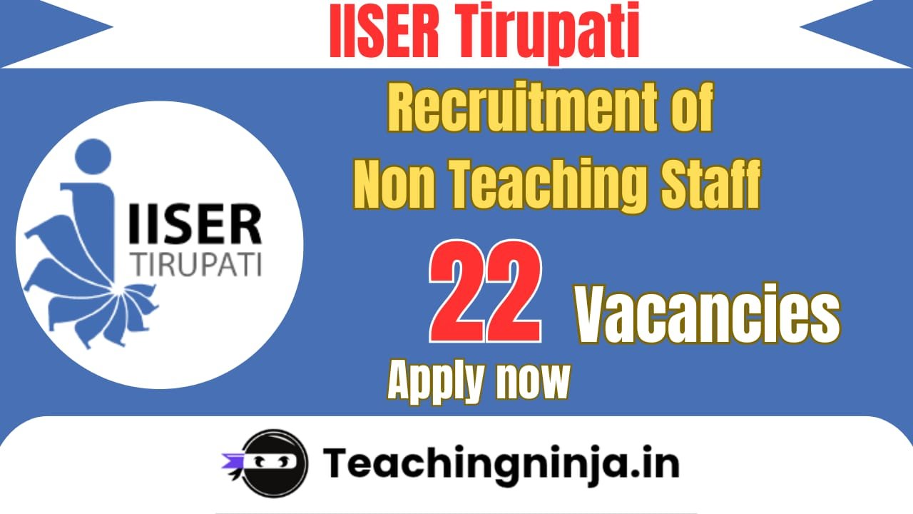 IISER Notification 2026 For Non Teaching Posts Apply Online for 22 Posts.