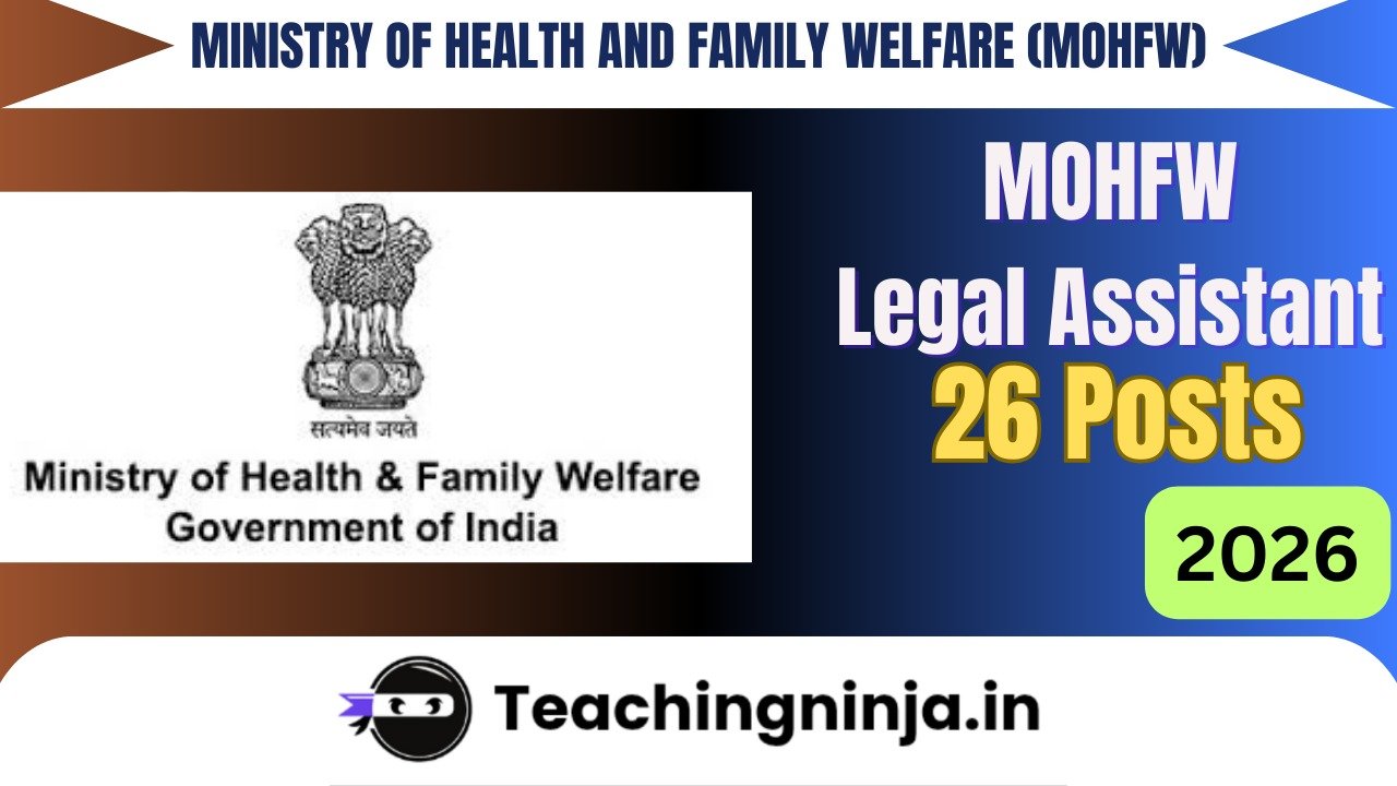 MOHFW Legal Assistant 2026 Recruitment out for 26 Posts Apply Online