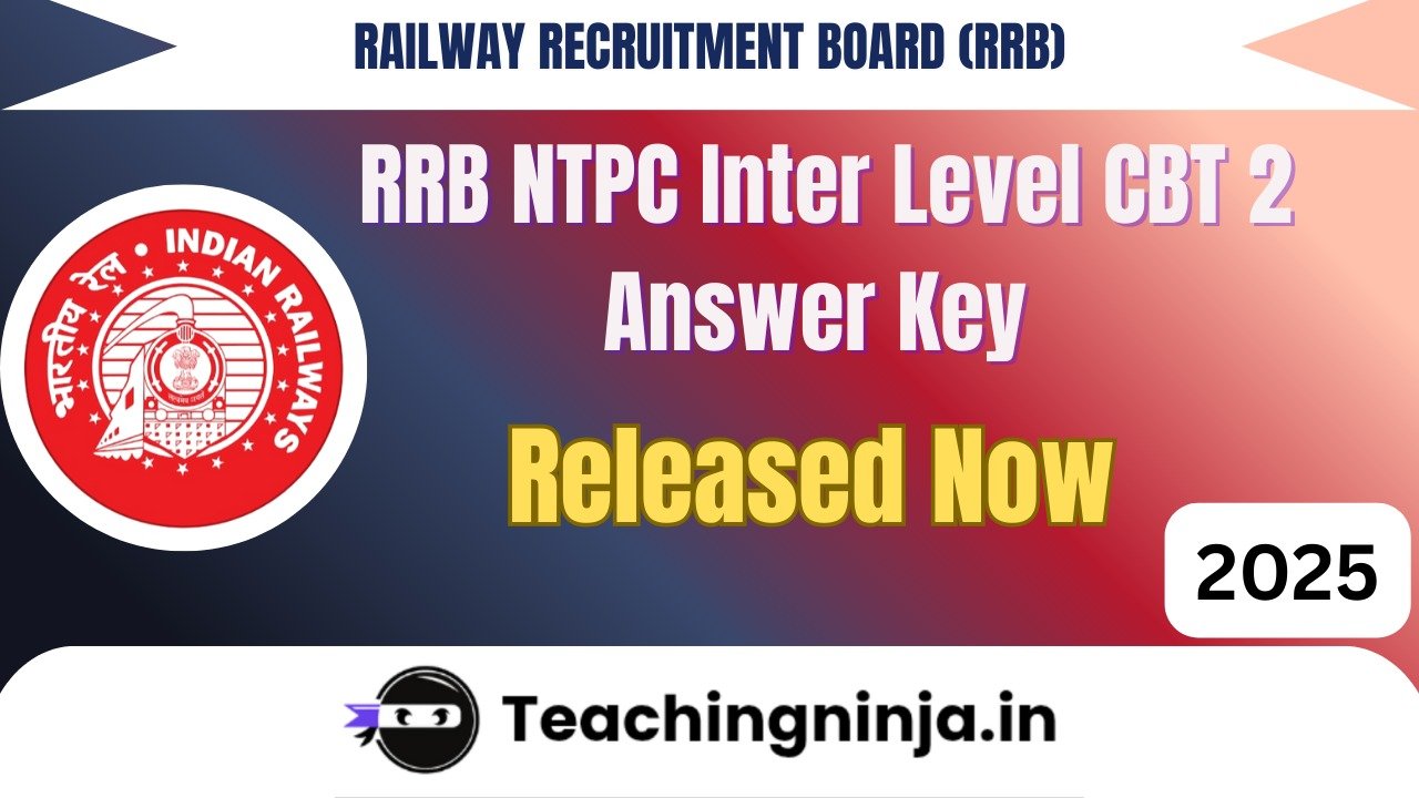RRB NTPC Inter Level CBT 2 Answer Key Released Now