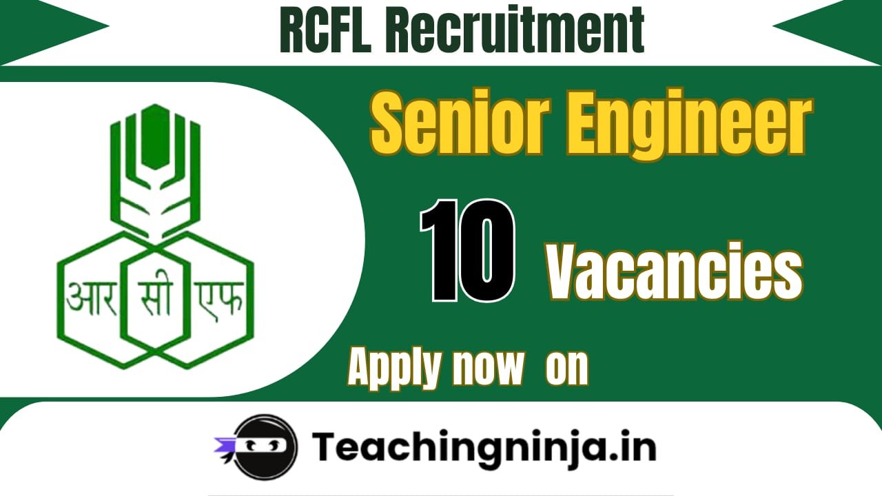 RCFL Senior Engineer Notification 2026 out for 10 Posts Apply Online