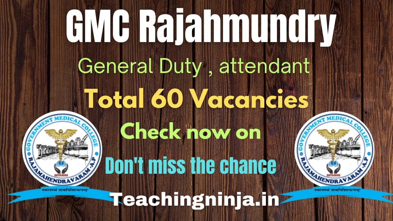 GMC Rajamahendravaram General Duty, Attendant 2026 out for 60 Posts