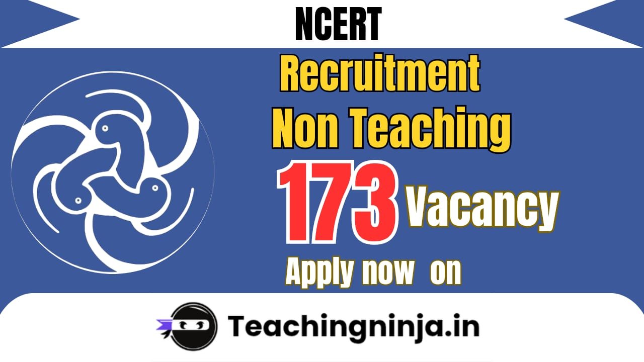NCERT Non Teaching Notification 2026 out for 173 Posts Apply Online