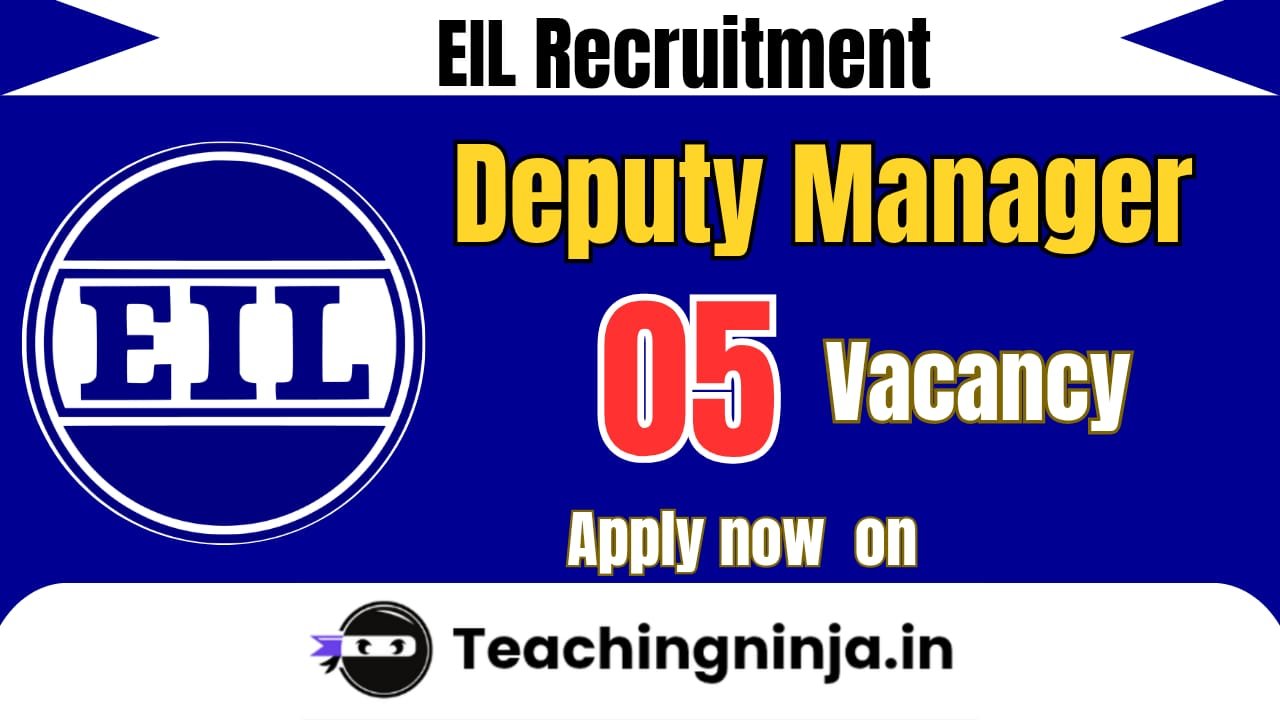 EIL Deputy Manager Notification 2026 out for 05 Posts Apply Online Now