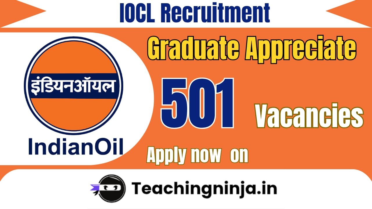 IOCL Graduate Apprentice 501 Posts Recruitment 2025 Apply now Online.