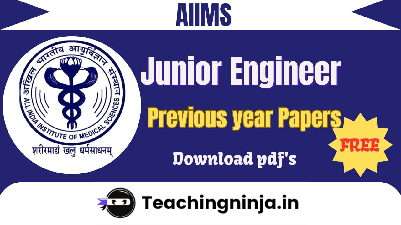 AIIMS Junior Engineer Previous Papers Pdf Free Download