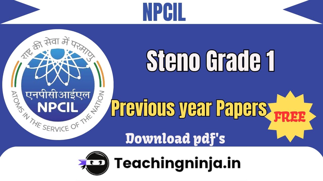 NPCIL Steno Grade 1 Previous Papers Pdf Download Free