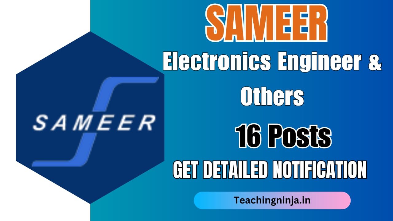 SAMEER Recruitment 2026 Apply Online for 16 Contract Posts | Electronics Engineers & Scientific Assistants